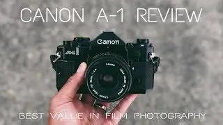 CANON A-1 REVIEW! (Best Value In Film Photography 2018)