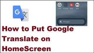 How to Put Google Translate on HomeScreen