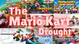 The Mario Kart Drought