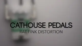 Cathouse Pedals Rat Fink Distortion Guitar Effects Pedal Demo