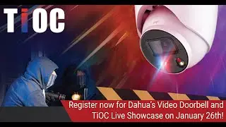 Dahua’s Video Doorbell and TioC Virtual Showcase