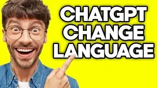 How To Change The Language On ChatGPT (2023)