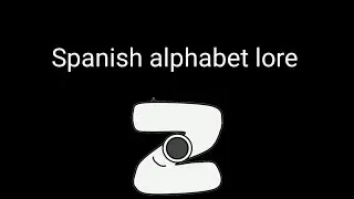 Spanish alphabet lore