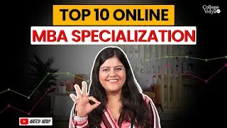 Top 10 Online MBA Specializations from India & Abroad| 2024