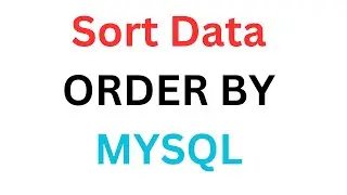 How to Sort Data in a Table in MySQL