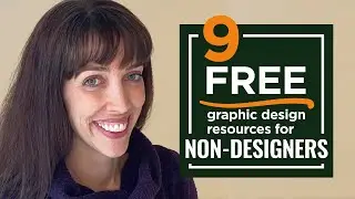 9 Free Graphic Design Resources for Non Designers AND how to use them