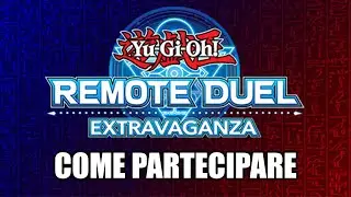 Yu-Gi-Oh! REMOTE DUEL EXTRAVAGANZA! Come partecipare all'EVENTO