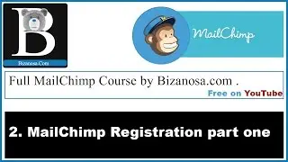 2.  Registration on MailChimp Part one - Bizanosa Mailchimp course