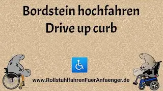 👨‍🦽👩‍🦽 Rollstuhl: Bordstein hoch fahren / Wheelchair: Drive up a curb