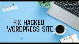 🆕Fix Hacked WordPress Site How To Remove Virus From WordPress Website Video