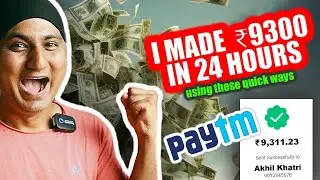 How I Made ₹ 9300 in 24 Hours by Using THESE QUICK WAYS to Make Money Online in 2023