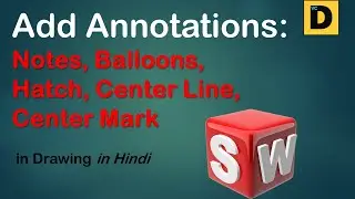 How to Add Annotations: Notes, Balloons, Hatch, Center Mark, Center Line I Hindi I VinodCumarDesigns