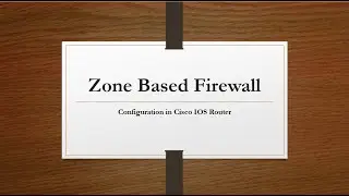 Configuration Of Zone-Based Firewall on Cisco IOS Router with 3 Zones