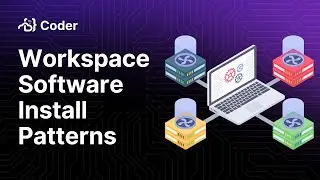 Workspace Software Install Patterns in CDEs | Cloud Development Environments 101 Series