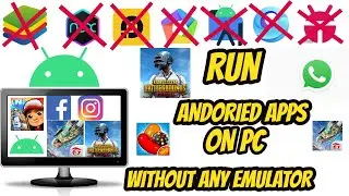 How to Run Android Apps On PC Without Emulator | PC Me Android App Kaise Chalaye Without Emulator