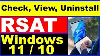 Open View Check Uninstall RSAT in Windows 11 / 10