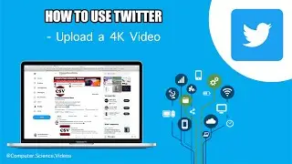 How to UPLOAD a 4K Video On TWITTER Using a Desktop Computer / MAC - Basic Tutorial | New