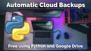 Create a Python Automatic Cloud Backup System! Using Google Drive.