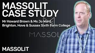 MASSOLIT case study – Mr Howard Brown and Ms Jo Ward, BHASVIC