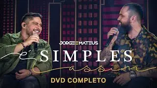 Jorge & Mateus - É Simples Assim (Ao Vivo) - DVD Completo