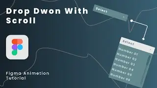 Advance Drop Down | Figma Animetion Tutorial | With Smooth Scroll | 2022