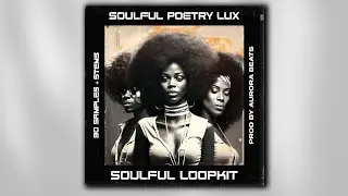 SOUL SAMPLE PACK - "SOULFUL POETRY LUX" | (J. Cole, Kendrick Lamar, Kanye West Style)