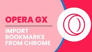 Import Bookmarks From Chrome To Opera GX Browser | Enable Bookmarks Bar On Opera GX