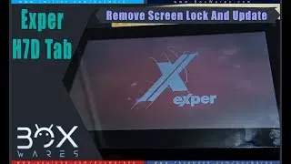 How To Remove Screen Lock And Update Exper H7D