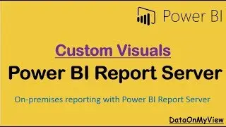 Power BI Report Server Custom Visuals | Power BI Report Server Tutorials