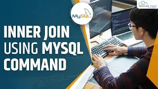 MySQL INNER JOIN Command (Explained with Example) | MySQL Tutorial