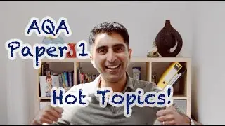 AQA Paper 1 Hot Topics!