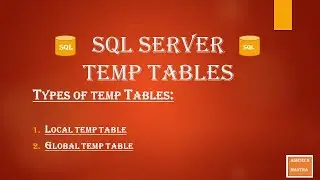 SQL Server Important Topics/ Temp Tables| Global Tables