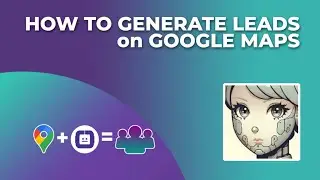 HOW TO GENERATE LEADS FROM GOOGLE MAPS | GOOGLE MAPS LEAD EXTRACTOR | LEADS FINDER FOR GOOGLE MAPS