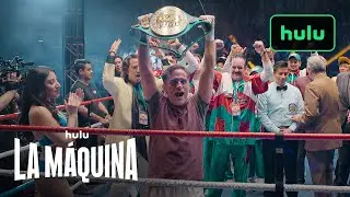 La Máquina | Official Trailer | Hulu