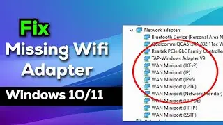 Fix WiFi Adapter Not Showing in Device Manager Windows 10/ 11 | Fix Missing Wifi