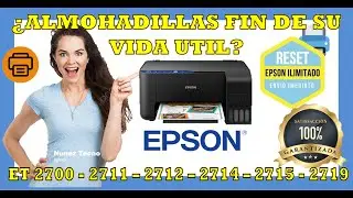 🔴 Como realizar reset 🖨️ EPSON ET2710, ET2711, ET2712, ET2714, ET2715, ET2719 Solución Almohadillas