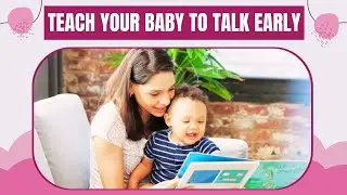 How to Teach Your Baby to Start Talking (Simple - Stress Free)