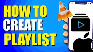 How To Create Playlist In VLC iPhone (Step-by-Step Guide)