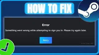 Fix Steam Error Code E87 | How To Fix Steam Something Went Wrong While Attempting To Sign You In