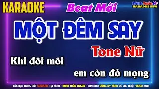 Karaoke Một Đêm Say Tone Nữ - Beat Mới