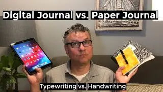 TYPING VS. HANDWRITING | Paper Journal or Digital Journal?