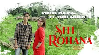 Ridho Zulma,Yuki Arlen ft. FatBrother - Siti Rohana (Official Music Video eDm)