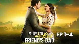 Fallen For My Best Friend's Dad Full Part | Married My Best Friend's Dad Without Even Knowing Him