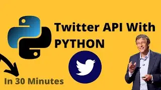 Twitter API with Python - [Tutorial] For Beginners (2023)