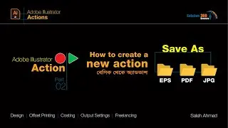 How to create a new action in Illustrator? & save it in a separate folder in multi-format | Part: 02