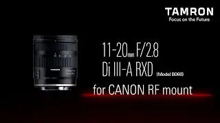 Development Announcement: TAMRON 11-20mm F/2.8 Di III-A RXD (Model B060) for CANON RF mount