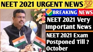 NEET 2021 Latest News | Biggest Good News🎉| Neet Postponed Till October | Nta official breaking news