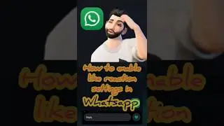 How to enable like💚✨reaction settings🤔in WhatsApp