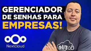 GERENCIADOR DE SENHAS PARA EMPRESAS COM O NEXTCLOUD APP