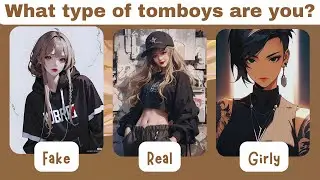 What type of tomboys are you? |TomboY| itsheybambam🌹🖤🔥